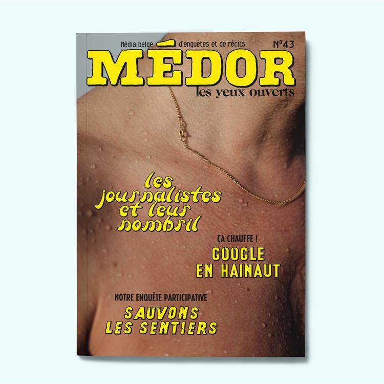 Médor n°43 - trimestriel belge d'enquêtes et de récits